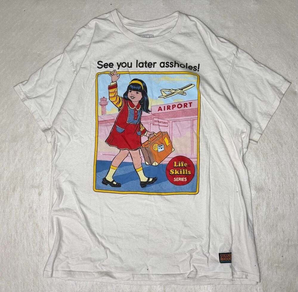 Steven Rhodes Life Skills Series See You Later A**Holes Graphic T-Shirt